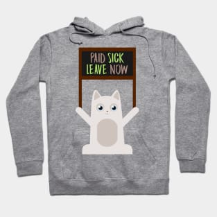 Kitty says: Paid Sick Leave Now! Hoodie